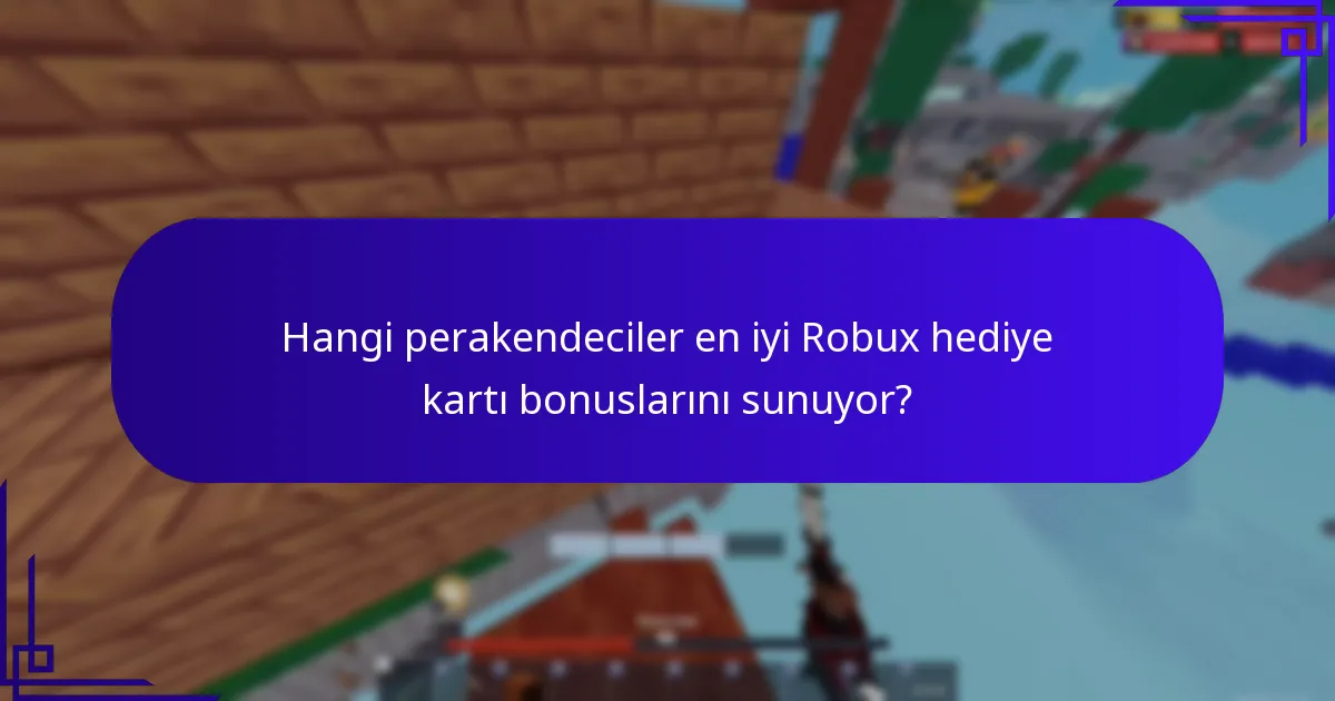Robux hediye kartları ile hangi bonusları alabilirim?