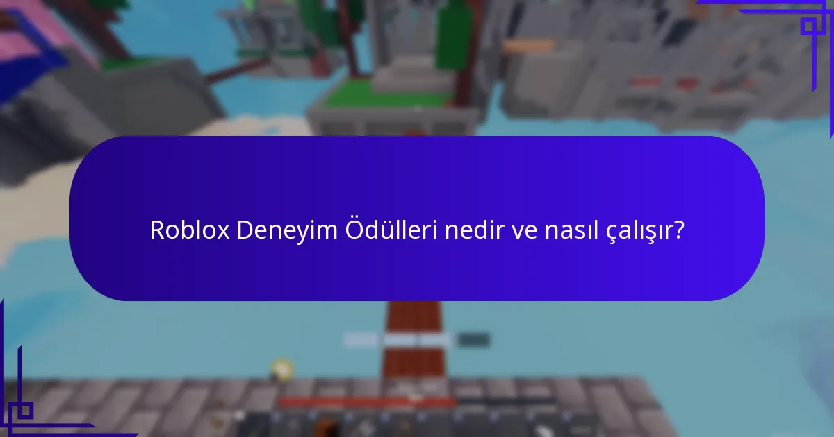 Roblox’ta etkinlik katılım bonusları nedir?
