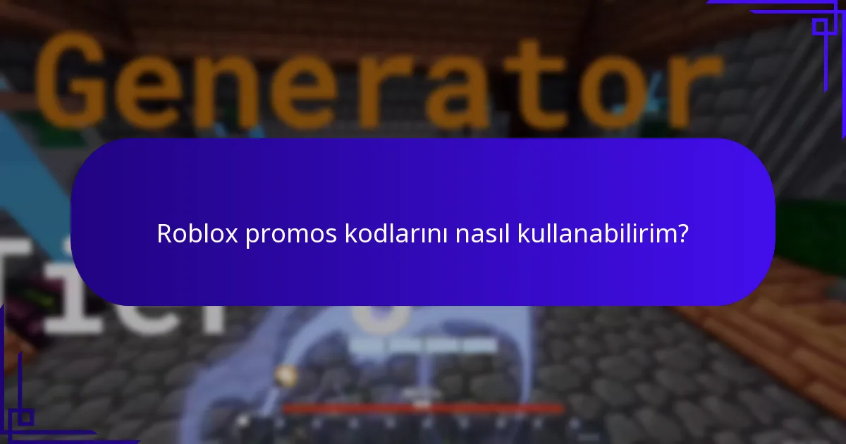 Yeni Roblox promos kodlarını nereden bulabilirim?