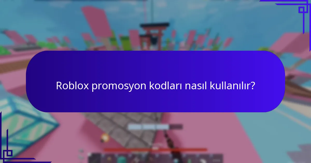 Roblox promosyon kodları ne zaman sona erer?