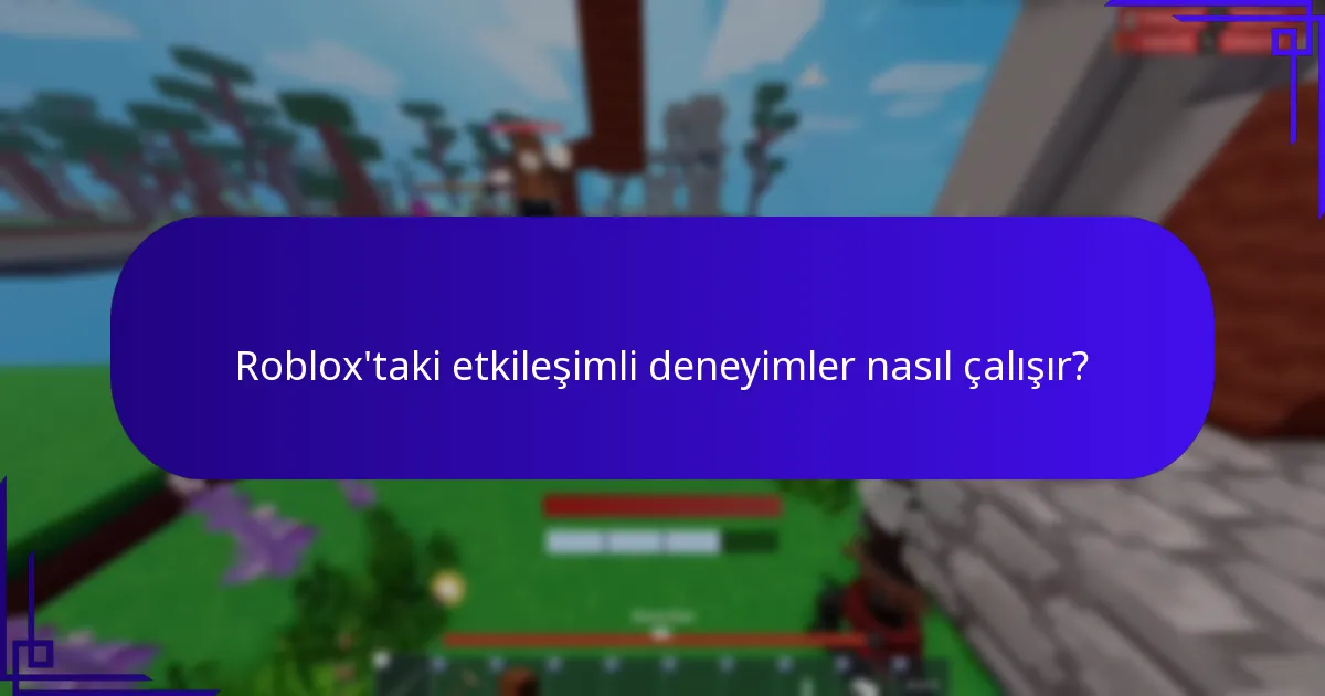 Roblox deneyim ödüllerinin faydaları nelerdir?