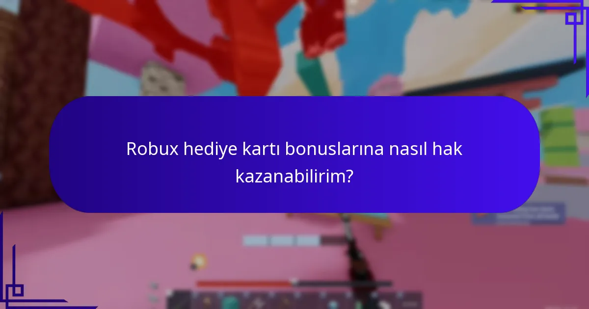 Robux hediye kartı bonuslarını nasıl kullanabilirim?