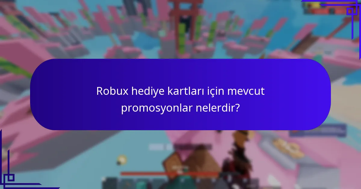 Robux hediye kartlarıyla bağlantılı bulmaca bonusları nedir?